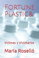 Fortune Plastic&: Víctimas y Victimarios (Spanish Edition) 168775568X Book Cover