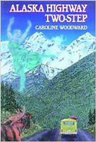 Alaska Highway Two-Step: A Travel-Mystery Novel