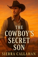 The Cowboy's Secret Son B0G4WNSSCB Book Cover