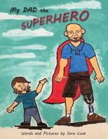 My Dad the Superhero! 1950381951 Book Cover