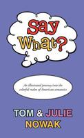 Say What? 1466932414 Book Cover