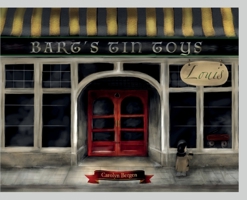 Bart's Tin Toys - Louis 1778012000 Book Cover