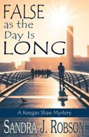 False As The Day Is Long 1568251467 Book Cover