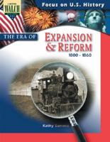 Focus On U.s. History: The Era Of Expansion And Reform:grades 7-9 (Focus on U.S. History) 0825133378 Book Cover