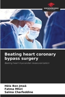 Beating heart coronary bypass surgery 6208082064 Book Cover