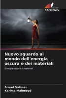 Nuovo sguardo al mondo dell'energia oscura e dei materiali (Italian Edition) 6207675150 Book Cover