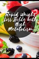 Rapid Weight Loss Bible with High Metabolism: Guide to Intermittent Fasting & Ketogenic Diet & 5:2 Diet 1986163105 Book Cover