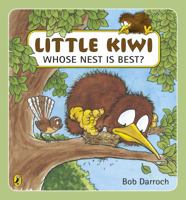 Little Kiwi, Whose Nest is Best? 0143507028 Book Cover