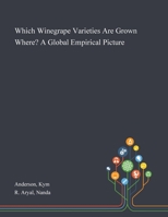 Which Winegrape Varieties Are Grown Where? A Global Empirical Picture 1013284534 Book Cover