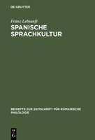 Spanische Sprachkultur: Studien Zur Bewertung Und Pflege Des �ffentlichen Sprachgebrauchs Im Heutigen Spanien 3484522828 Book Cover