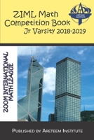 ZIML Math Competition Book Junior Varsity 2018-2019 (ZIML Math Competition Books) 1944863478 Book Cover