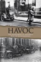 Havoc: The Auxiliaries in Ireland's War of Independence 184889306X Book Cover