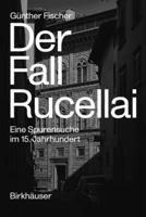 Der Fall Rucellai: Eine Spurensuche Im 15. Jahrhundert 3035623902 Book Cover