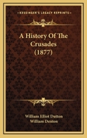 A History Of The Crusades 1165272083 Book Cover