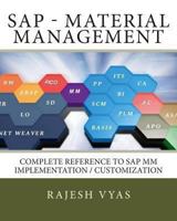 SAP MM (Material Management): Complete Reference to Implementation / Customization 1451589875 Book Cover