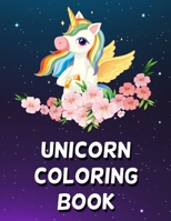 Unicorn Coloring Book : Coloring Book for Kids Ages 4-8 B09C2JBCN2 Book Cover