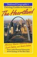 National Geographic Driving Guide to America, The Heartland 0792274237 Book Cover