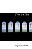 L'Art de Dire 1022098195 Book Cover