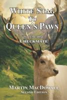 White Stag to Queen's Pawn: Check Mate 1548249149 Book Cover