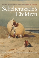 Scheherazade's Children: Global Encounters with the Arabian Nights 1479857092 Book Cover