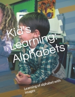 Kid's Learning Alphabets: Learning of alphabet with image B09GJS14B3 Book Cover