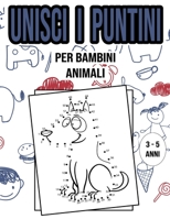 UNISCI I PUNTINI - per bambini - Animali / 3-5 Anni: Libro di attività per bambini B08B33398F Book Cover