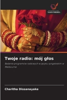 Twoje radio: mój glos (Polish Edition) 6209731481 Book Cover