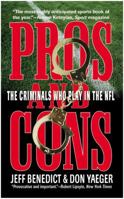 Pros and Cons: The Criminals Who Play in the NFL 0446524034 Book Cover