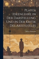 Platos Ideenlehre in Der Darstellung Und in Der Kritik Des Aristoteles 1021926760 Book Cover