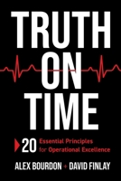 Truth on Time: 20 Essential Principles for Operational Excellence B0H6NS4HGL Book Cover
