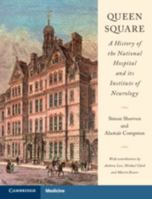 Queen Square: A History of the National Hospital and its Institute of Neurology 1009214160 Book Cover