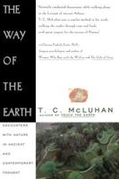 Way of the Earth: Ecounters With Nature in Ancient and Contemporary Thought 0671759396 Book Cover