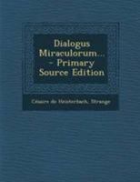 Dialogus Miraculorum... 1021430188 Book Cover