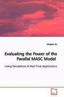 Evaluating the Power of the Parallel MASC Model: Using Simulations 3639147421 Book Cover