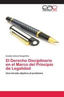 El Derecho Disciplinario en el Marco del Principio de Legalidad: Una mirada objetiva al problema 6200408653 Book Cover