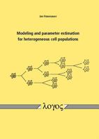 Modeling and Parameter Estimation for Heterogeneous Cell Populations 3832533982 Book Cover