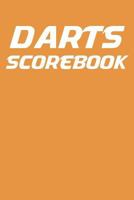 Darts Scorebook: 6x9 darts scorekeeper with checkout chart and 100 scorecards 1794696199 Book Cover