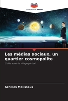 Les médias sociaux, un quartier cosmopolite 6205314843 Book Cover