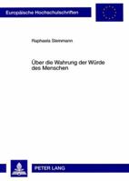 Ueber Die Wahrung Der Wuerde Des Menschen 363157312X Book Cover