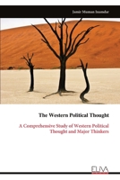 The Western Political Thought: A Comprehensive Study of Western Political Thought and Major Thinkers 9999344909 Book Cover
