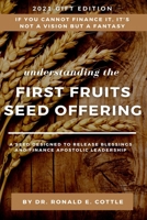 The First Fruits Seed Offering: A Seed Designed to Release Blessing B0924122HK Book Cover