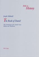 The Book of Daniel: The Commentary of R. Saadia Gaon (Bible in History) 3039108115 Book Cover