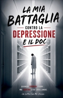 La Mia Battaglia Contro La Depressione E Il DOC B0C9KMFPZK Book Cover