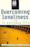 Overcoming Loneliness in Everyday Life 1559723432 Book Cover