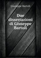 Due Dissertazioni Di Giuseppe Bartoli 5518941420 Book Cover