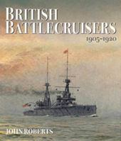 British Battlecruisers 1905-1920 1591149150 Book Cover