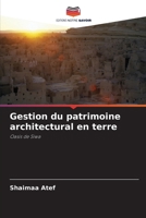 Gestion du patrimoine architectural en terre (French Edition) 6209817386 Book Cover