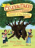 Celebritrees: Historic & Famous Trees of the World 1250073197 Book Cover