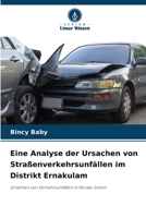 Eine Analyse der Ursachen von Stra?enverkehrsunf?llen im Distrikt Ernakulam 6205379732 Book Cover