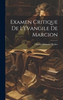 Examen Critique De L'évangile De Marcion 1021553530 Book Cover